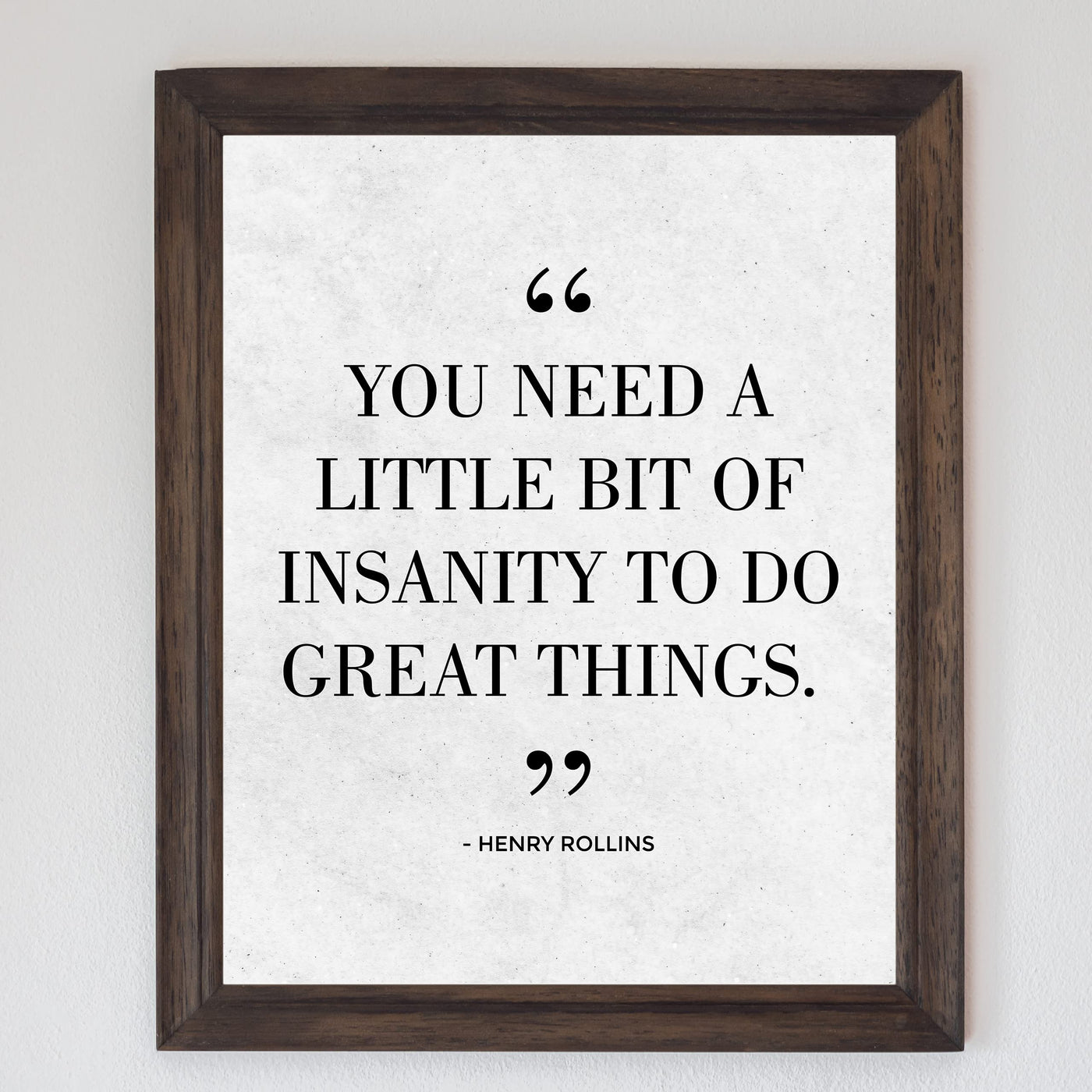 Henry Rollins-"Need A Little Bit of Insanity To Do Great Things" Rock Band Quotes Wall Print -8 x 10" Retro Music Quote Print -Ready To Frame. Home-Studio-Bar-Man Cave Decor. Perfect Gift For Fans!