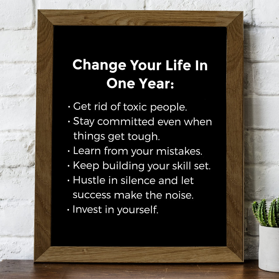 Change Your Life In One Year- Inspirational Wall Art Decor -8 x 10" Motivational Typography Print- Ready to Frame. Modern Sign for Home -Office -Classroom Decor. Great Gift for Motivation!