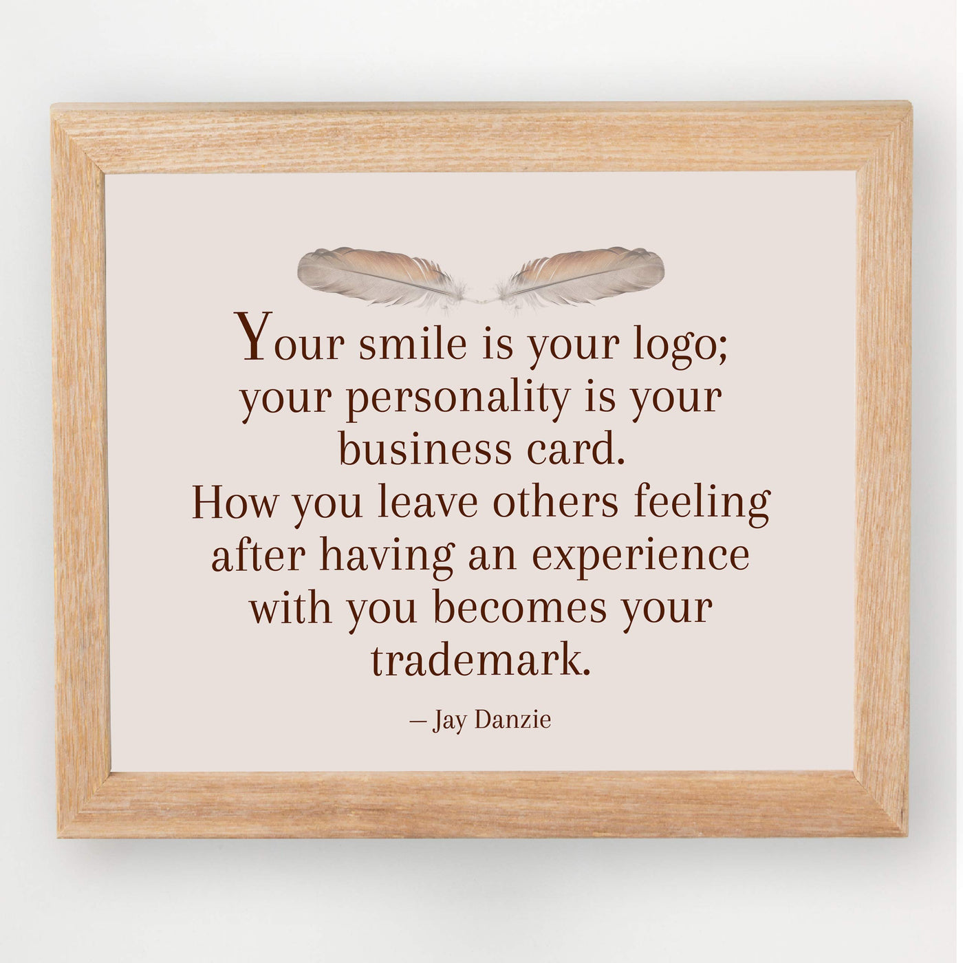 Your Smile Is Your Logo Inspirational Quotes Wall Decor -10 x 8" Distressed Art Print with Feather Images-Ready to Frame. Motivational Home-Office-Desk-School Decor. Great Reminder on Kindness!