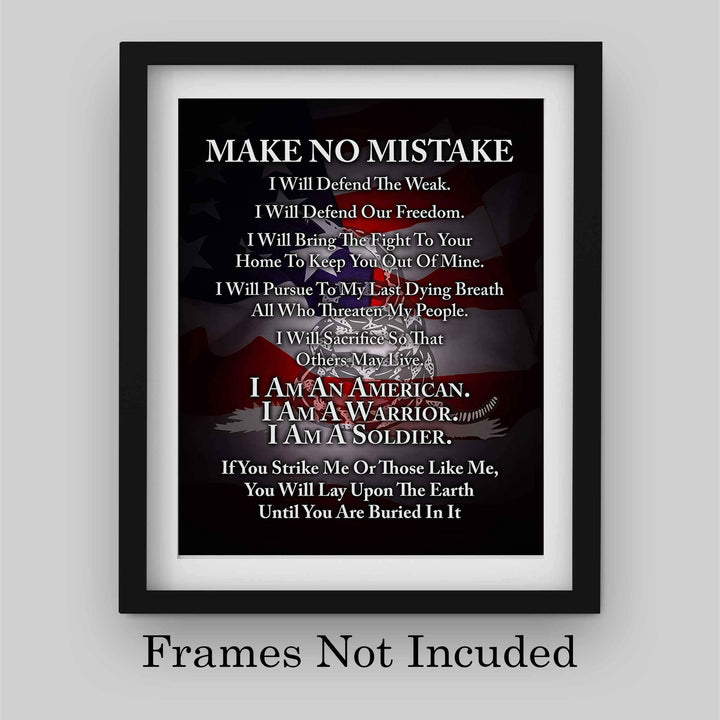 Make No Mistake-I Am A Soldier-I Will Defend-Patriotic Quotes Wall Art- 8 x 10" Pro-American Poster Print-Ready To Frame. Perfect Home-Office-Garage-Bar Decor. Great Gift for Military-Veterans!