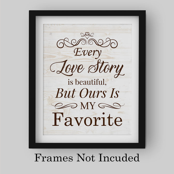 Our Story Is My Favorite Love Quotes Wall Decor -8 x 10" Inspirational Love &amp; Marriage Print w/Wood Design-Ready to Frame. Romantic Gift for Couples. Perfect Wedding Sign! Printed on Photo Paper.