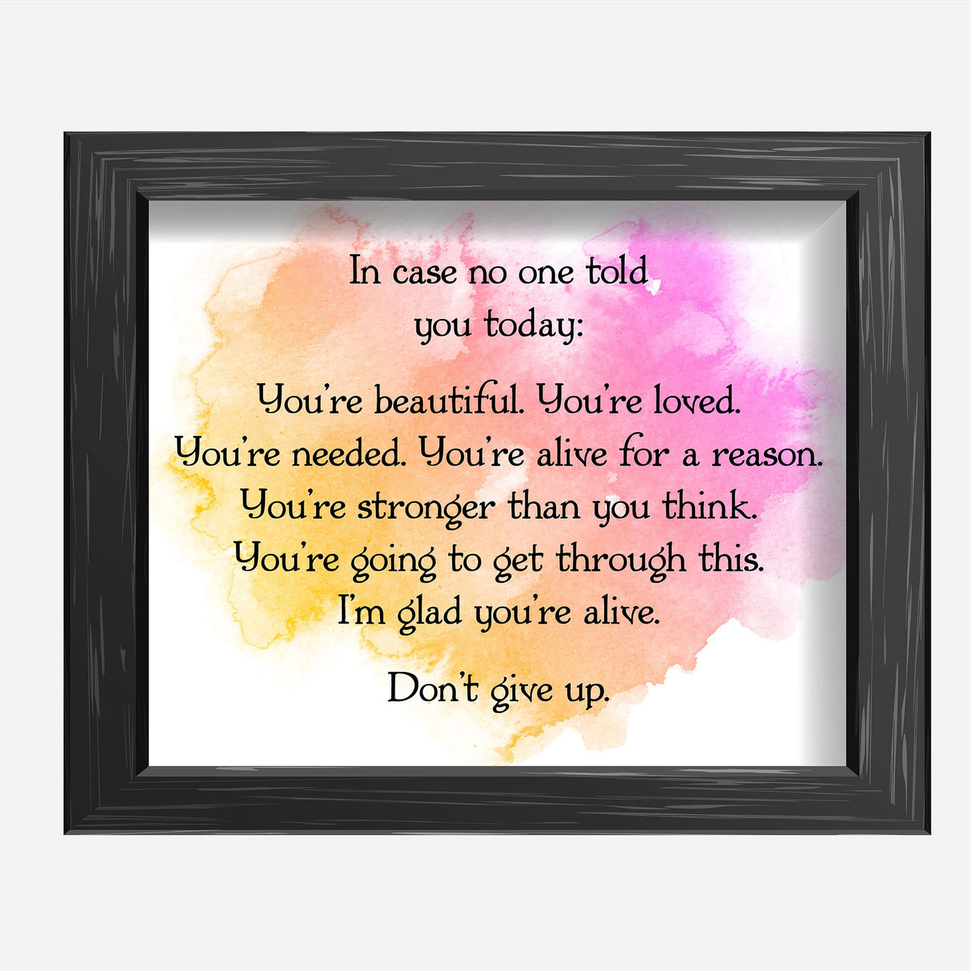 You're Beatiful-Loved-Needed- Inspirational Wall Art - 10 x 8" Motivational Art Print-Ready to Frame. Home Decor- Office Decor. Perfect For Building Confidence in Children, Friends & Graduates!