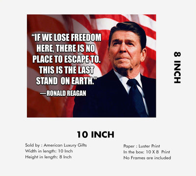 Ronald Reagan Quotes-"The Last Stand On Earth"-Political Wall Art Print- 10 x 8" Patriotic American Flag Poster Print w/Reagan Portrait-Ready to Frame. Perfect Home-Office-School-Library D?cor.