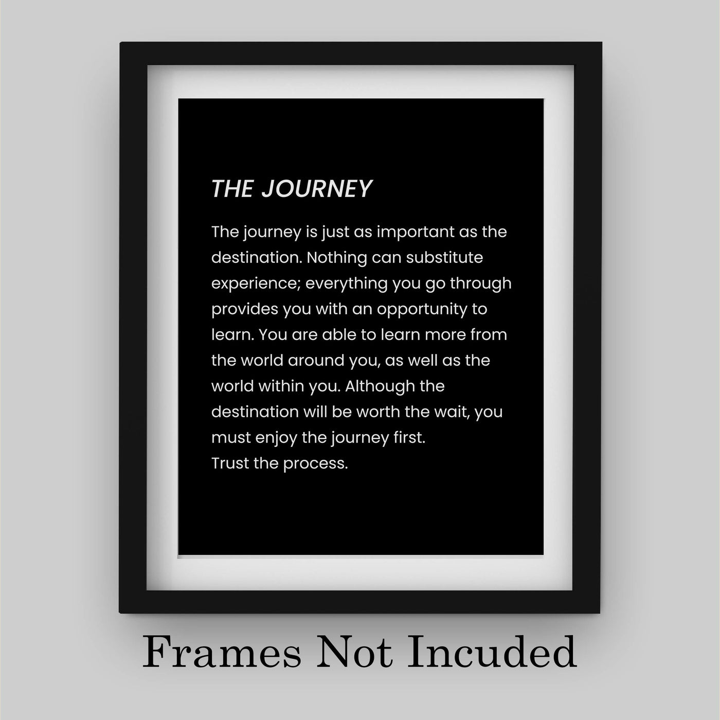 The Journey Inspirational Quotes Wall Art Sign -8 x 10" Motivational Poster Print-Ready to Frame. Modern Typographic Design. Positive Home-Office-School Decor. Life Is All About the Journey!