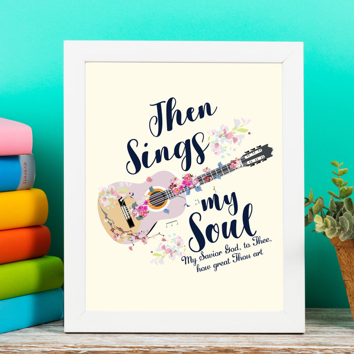 Then Sings My Soul, My Savior God to Thee Song Lyrics Wall Art -8 x 10" Christian Worship Music Print -Ready to Frame. Floral Guitar Print. Inspirational Home-Office-Church Decor &amp; Religious Gifts!