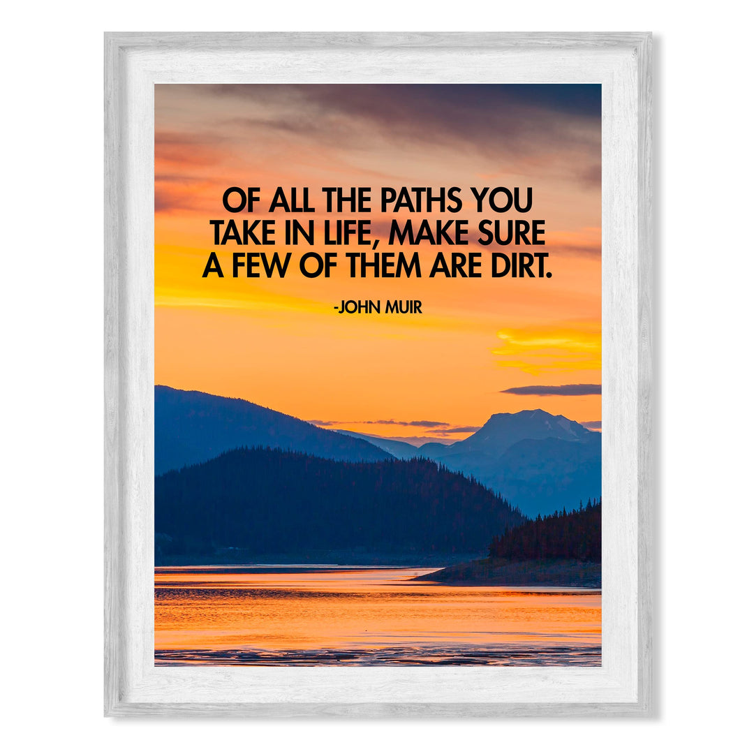 John Muir Quotes-"Make Sure a Few Paths Are Dirt" Motivational Wall Art -8 x 10" Inspirational Mountain Lake Sunset Print -Ready to Frame. Home-Office-Cabin-Lodge Decor. Great Gift for Inspiration!
