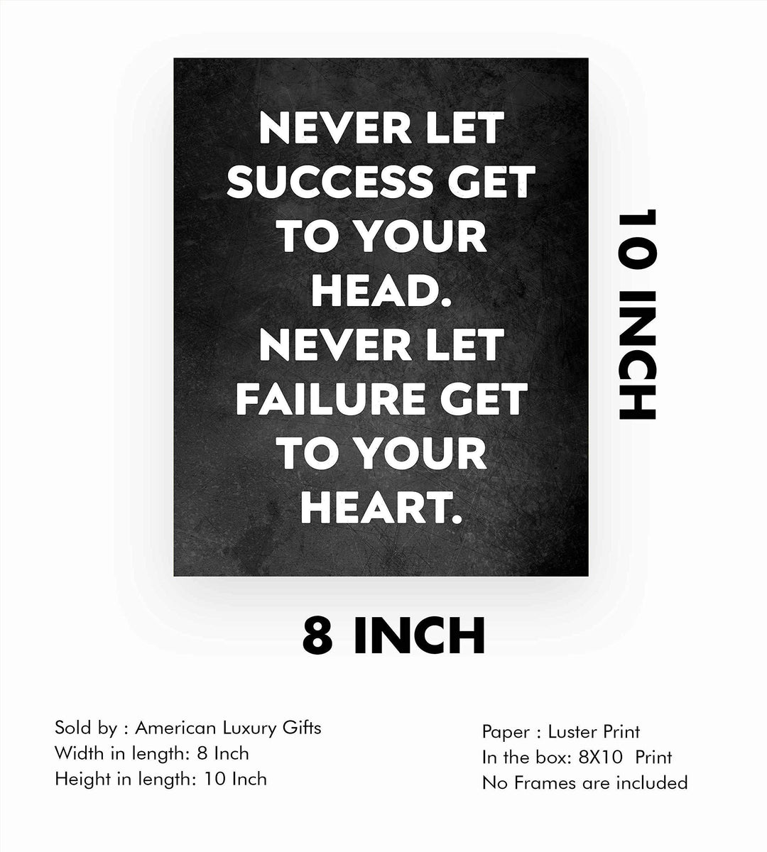Never Let Success Get To Your Head Motivational Wall Sign -8 x 10" Modern Typographic Art Print-Ready to Frame. Ideal Home-Office-Work-Gym Decor. Perfect Desk &amp; Cubicle Sign To Inspire Success!