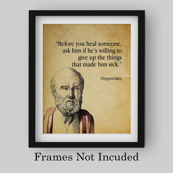 Hippocrates Quotes Wall Art-"Before You Heal Someone" -8 x 10" Vintage Motivational Typography Print -Ready to Frame. Inspirational Decor for Home-Medical Office-School-Dorm Decor. Great Reminder!