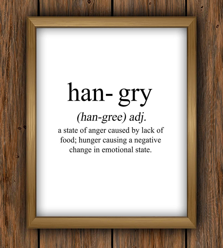 Hangry-State of Anger Caused By Lack of Food- Funny Wall Art Sign - 8 x 10" Humorous Typographic Poster Print-Ready to Frame. Ideal Home-Kitchen-Office-Restaurant-Cafe D?cor. Perfect Novelty Gift!