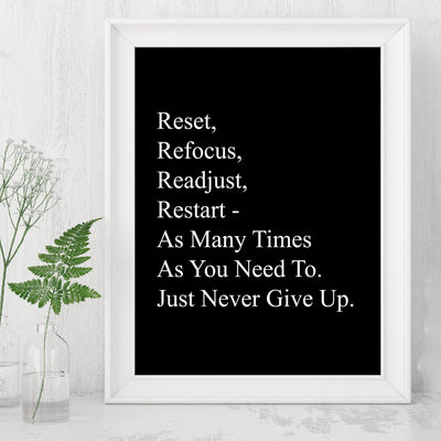 Reset, Refocus, Readjust, Restart-Never Give Up Motivational Quotes Wall Sign -8 x 10" Inspirational Art Print-Ready to Frame. Modern Home-Office-Desk-School-Gym Decor. Great Sign for Motivation!