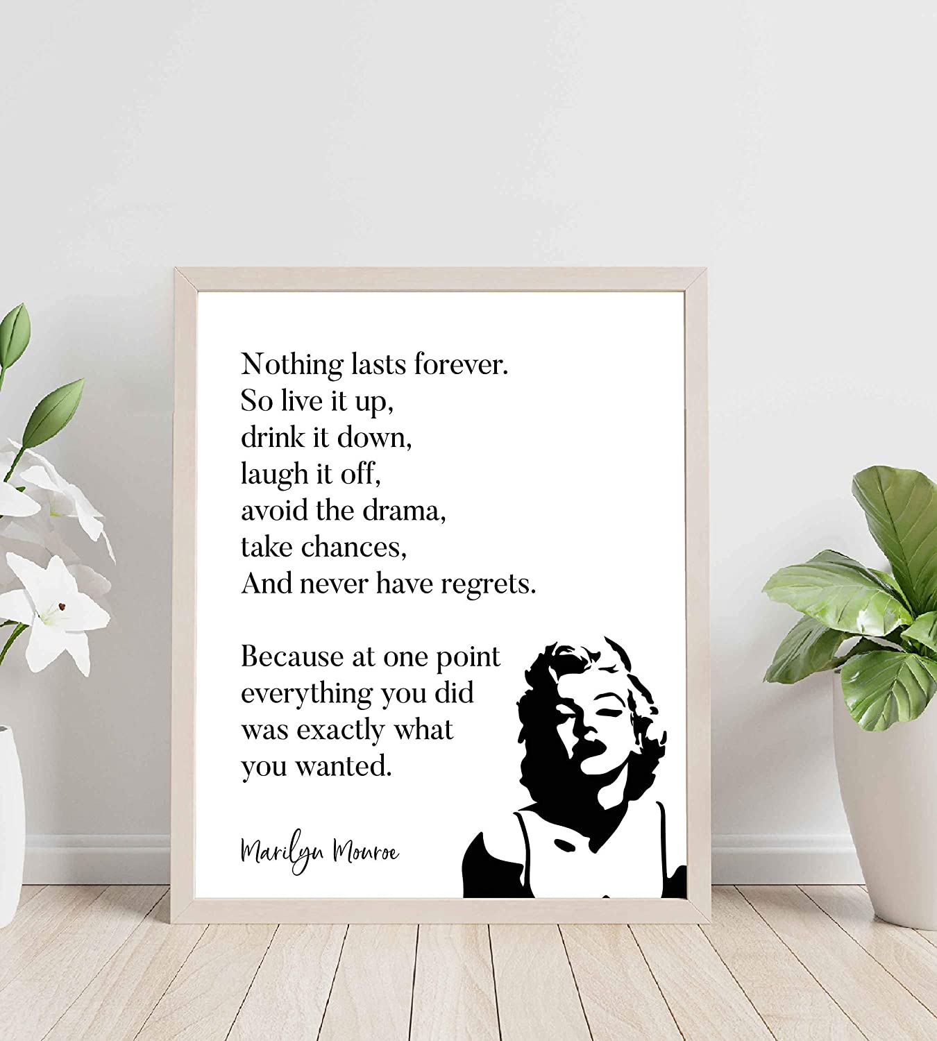 Marilyn Monroe-"Nothing Lasts Forever-So Live It Up"-Inspirational Quotes Wall Art-8 x 10"