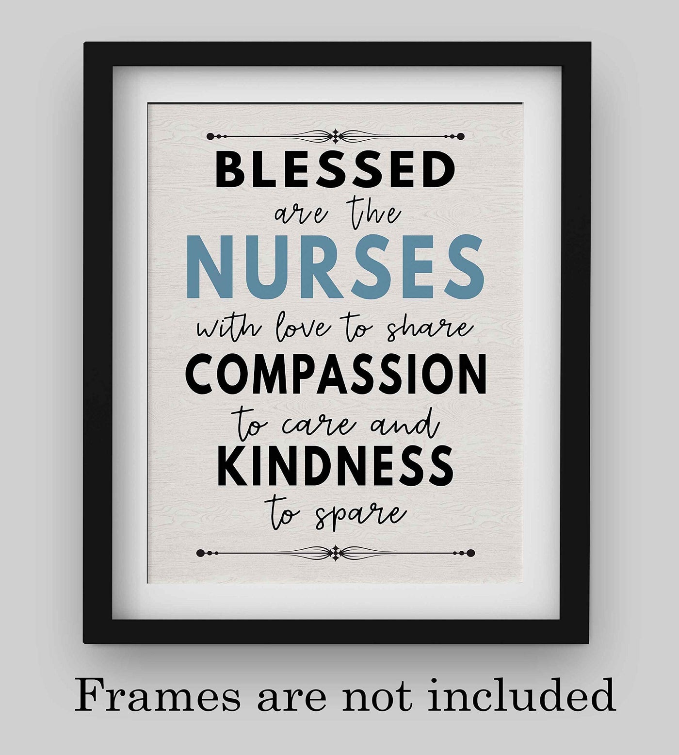 Blessed Are the Nurses With Love To Share- Inspirational Wall Sign - 8 x 10" Typographic Art Print-Ready to Frame. Motivational Home-Office-Nursing School-Clinic Decor. Great Gift of Appreciation!