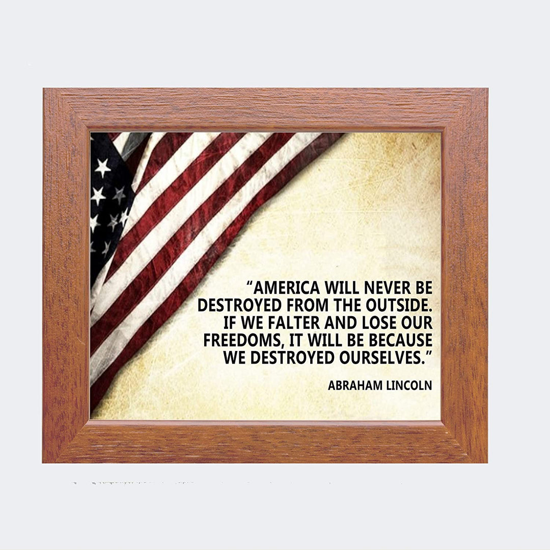 Abraham Lincoln Quotes Wall Art-"American Will Never Be Destroyed From Outside"- 10 x 8"