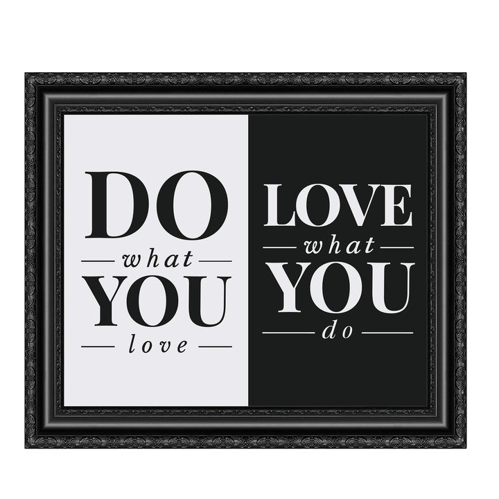 Do What You Love- Love What You Do- Inspirational Wall Art Sign - 10 x 8" Typographic Wall Print-Ready to Frame. Motivational Home-Office-Studio-Dorm Decor. Perfect Gift of Encouragement for All!