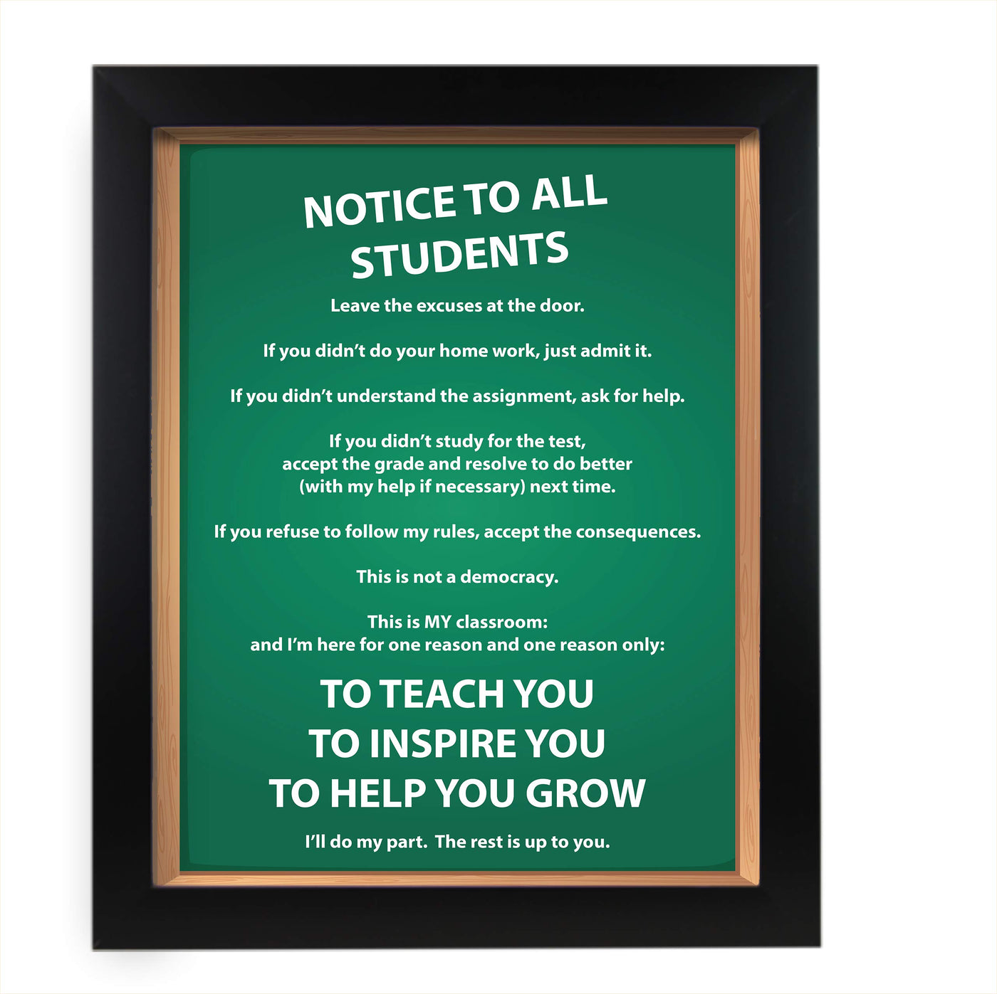 NOTICE TO ALL STUDENTS-Teacher's Quotes Wall Poster- 11 X 14" Wall Art Print-Ready to Frame. Modern Typographic for School-Classroom-Library-Hall D?cor."No Excuses" Manifesto To Teach-Inspire-Grow!