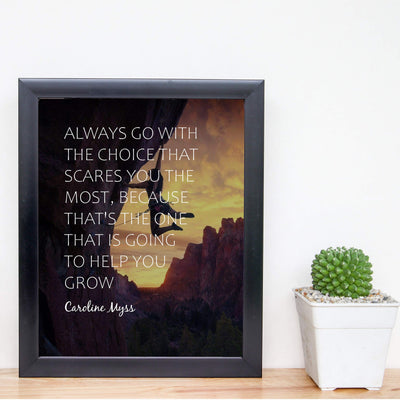 Always Go With Choice That Scares You Most Motivational Quotes Wall Art -8 x 10" Typographic Print w/Mountain Climber Image-Ready to Frame. Home-Office-Studio-School Decor. Great Advice for All!