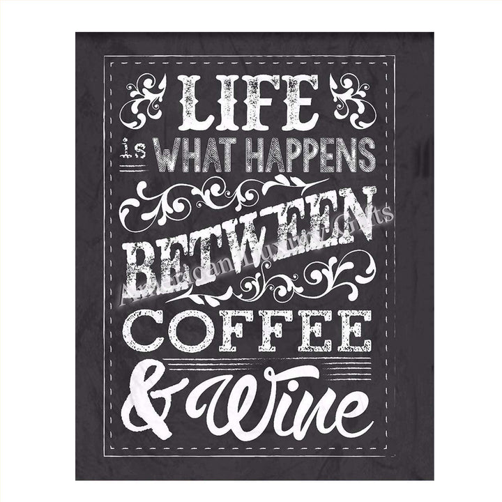 Life Happens Between Coffee &amp; Wine- 8 x 10" Print Wall Art- Ready to Frame. Home D?cor, Coffee Decor &amp; Kitchen Wall Decor. Perfect Gift- Art Decoration for Coffee Bar &amp; Wine Lovers.