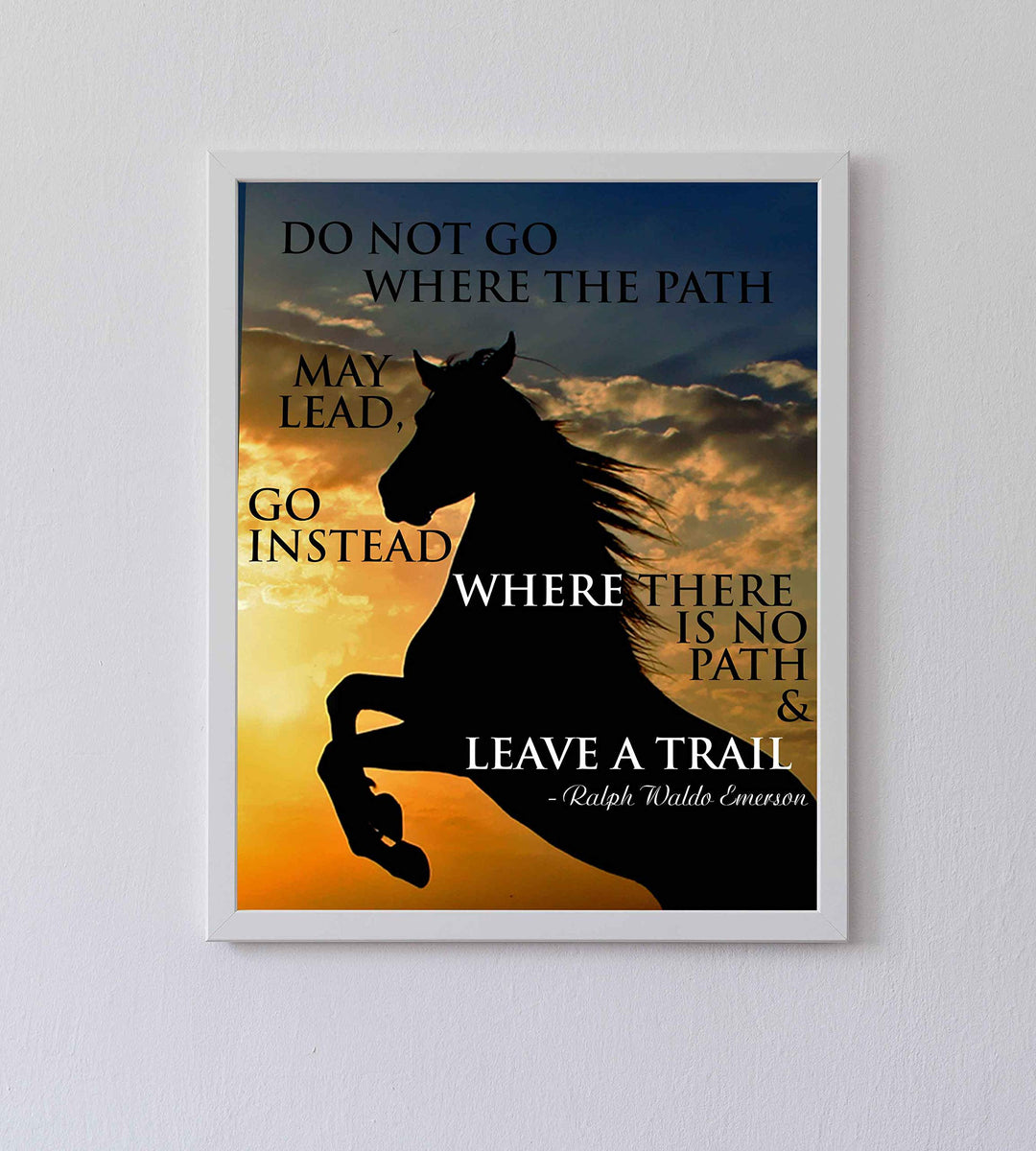 Ralph Waldo Emerson Quotes-"Go Where There Is No Path-Leave a Trail"-8 x 10" Poetic Wall Art. Sunset Photo Print w/Horse Silhouette-Ready To Frame. Home-Office-Study-School Decor. Great Poetry Gift!