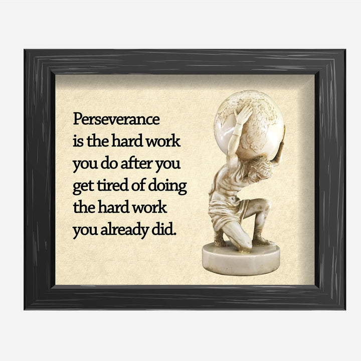 Perseverance-Hard Work After the Hard Work Already Done-Motivational Wall Art Sign- 10 x 8"-Bust Statue Wall Print-Ready to Frame. Inspirational Home-Office-Classroom Decor. Reminder To Persevere!