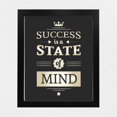 Success is a State of Mind- Positive Quotes-Motivational Wall Art-8 x 10" Poster Print-Ready to Frame. Ideal for Home-Office-School-Gym-Sales D?cor. Inspire & Coach Your Team to Successful Thinking!