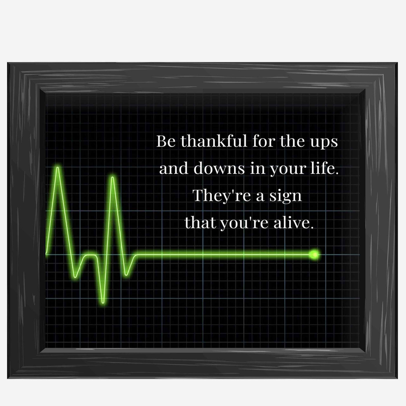 Be Thankful for the Ups and Downs In Life Inspirational Quotes Wall Art -10 x 8" Modern Poster Print w/Heartbeat Image-Ready to Frame. Positive Home-Office-School Decor. Great Advice for All!