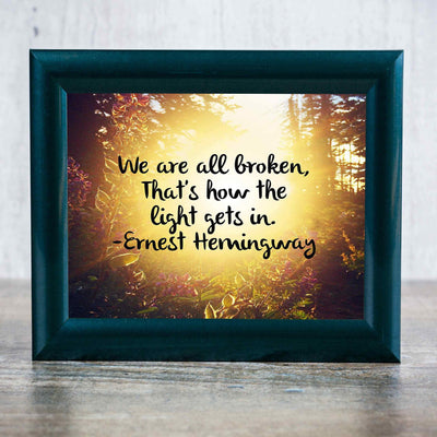 We Are All Broken Inspirational Quotes Wall Art -10 x 8" Wall Print-Ready to Frame. Quote By Ernest Hemingway. Motivational Home-Office-School-Library Decor. Great Literary Gift for Book Lovers!