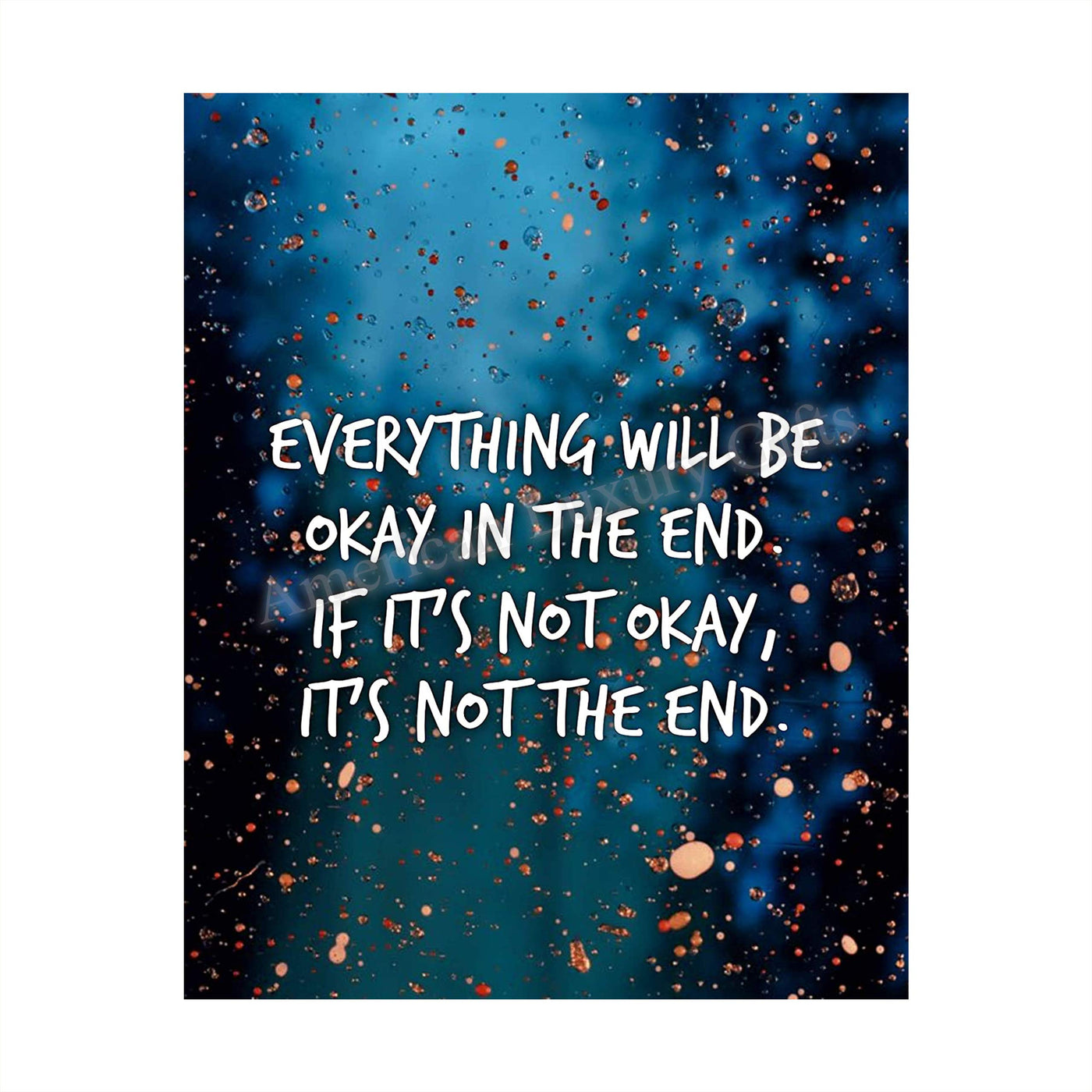 Everything Will Be Okay in the End Inspirational Quotes Wall Sign -8 x 10" Abstract Art Poster Print -Ready to Frame. Motivational Home-Office-Studio-Dorm Decor. Great Reminder for Inspiration!