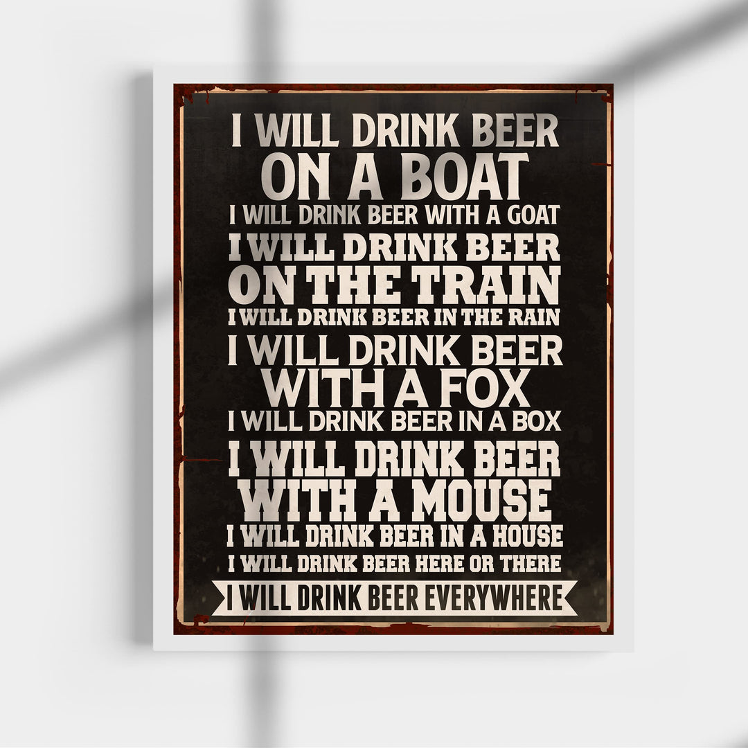 I Will Drink Beer Everywhere-Dr. Seuss Parody Wall Art Print -11 x 14" Funny Drinking Sign -Ready to Frame. Humorous Home-Kitchen-Bar-Pub-Man Cave Decor. Perfect Novelty Gift for Beer Lovers!