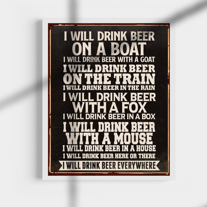 I Will Drink Beer Everywhere-Dr. Seuss Parody Wall Art Print -11 x 14" Funny Drinking Sign -Ready to Frame. Humorous Home-Kitchen-Bar-Pub-Man Cave Decor. Perfect Novelty Gift for Beer Lovers!