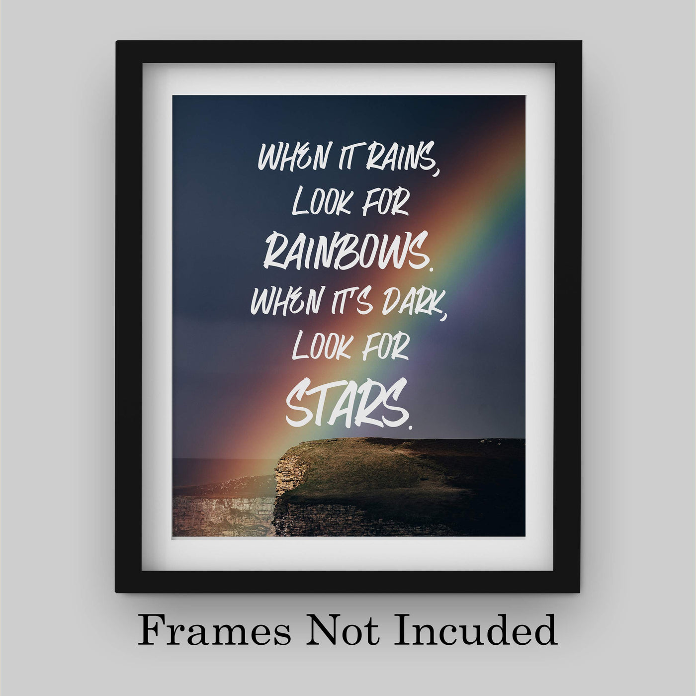 When It Rains, Look For Rainbows Inspirational Quotes Wall Sign -8 x 10" Wall Art Print-Ready to Frame. Modern Typographic Design. Home-Office-Studio-Motivation Decor. Great Positive Advice!