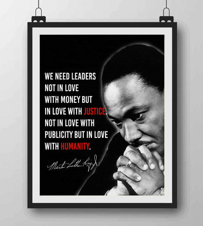 Martin Luther King Jr.-"We Need Leaders in Love With Justice-Humanity"-Famous Political Quotes-8 x 10" Wall Art Print w/MLK Silhouette-Ready to Frame. Inspirational Home-Office-School-Library D?cor.