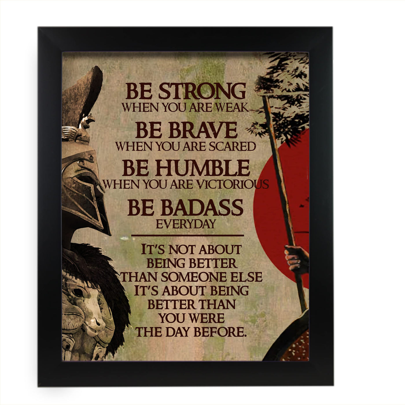 Be Strong When You Are Weak Motivational Warrior Quotes Wall Art -11x14" Rustic Spiritual Fighter Print -Ready to Frame. Inspirational Home-Dojo-Gym-Office-Classroom Decor. Life Quote for Warriors!