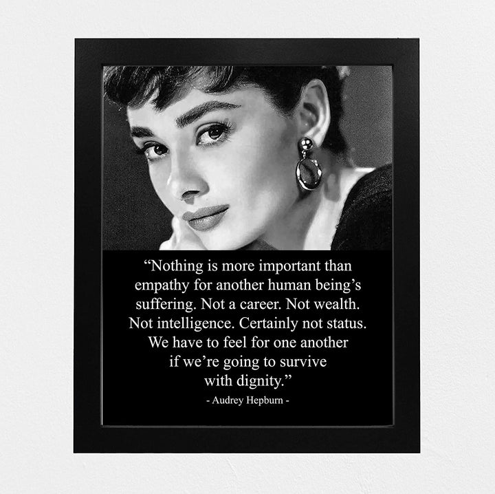"Nothing Is More Important Than Empathy"-Audrey Hepburn Quotes- 8 x 10"