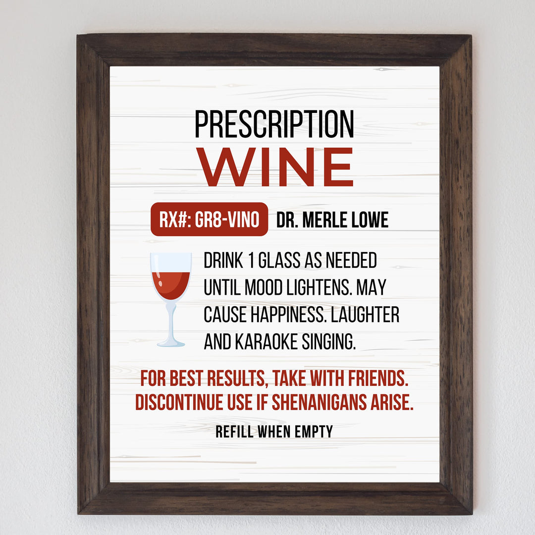 Prescription Wine -Drink One Glass As Needed Funny Wine Sign -8 x 10" Modern Typographic Wall Art Print-Ready to Frame. Humorous Home-Kitchen-Bar-Cave Decor. Perfect Gift for All Wine Lovers!