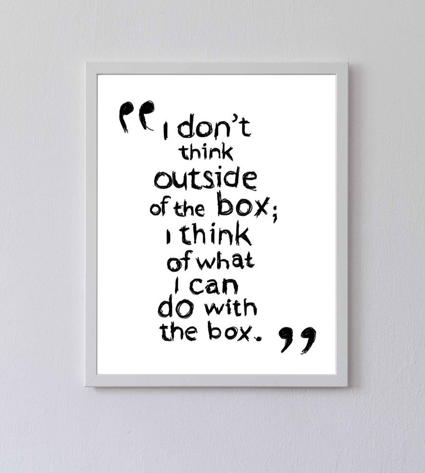 I Don't Think Outside the Box Funny Wall Art Sign -8 x 10" Humorous Typographic Poster Print-Ready to Frame. Ideal Home-Office-Bar-Shop-Cave Decor. Perfect Desk-Cubicle Sign. Fun Novelty Gift!