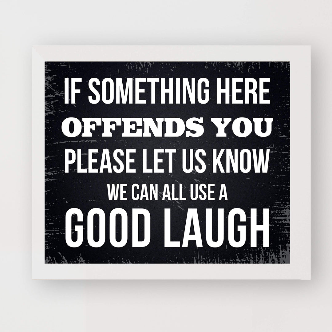 If Something Offends You Here-Let Us Know Funny Wall Decor -10 x 8" Sarcastic Art Print-Ready to Frame. Rustic Home-Office-Bar-Shop-Man Cave Decor. Fun Novelty Gift! Printed on Photo Paper.