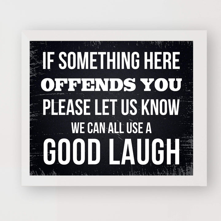 If Something Offends You Here-Let Us Know Funny Wall Decor -10 x 8" Sarcastic Art Print-Ready to Frame. Rustic Home-Office-Bar-Shop-Man Cave Decor. Fun Novelty Gift! Printed on Photo Paper.