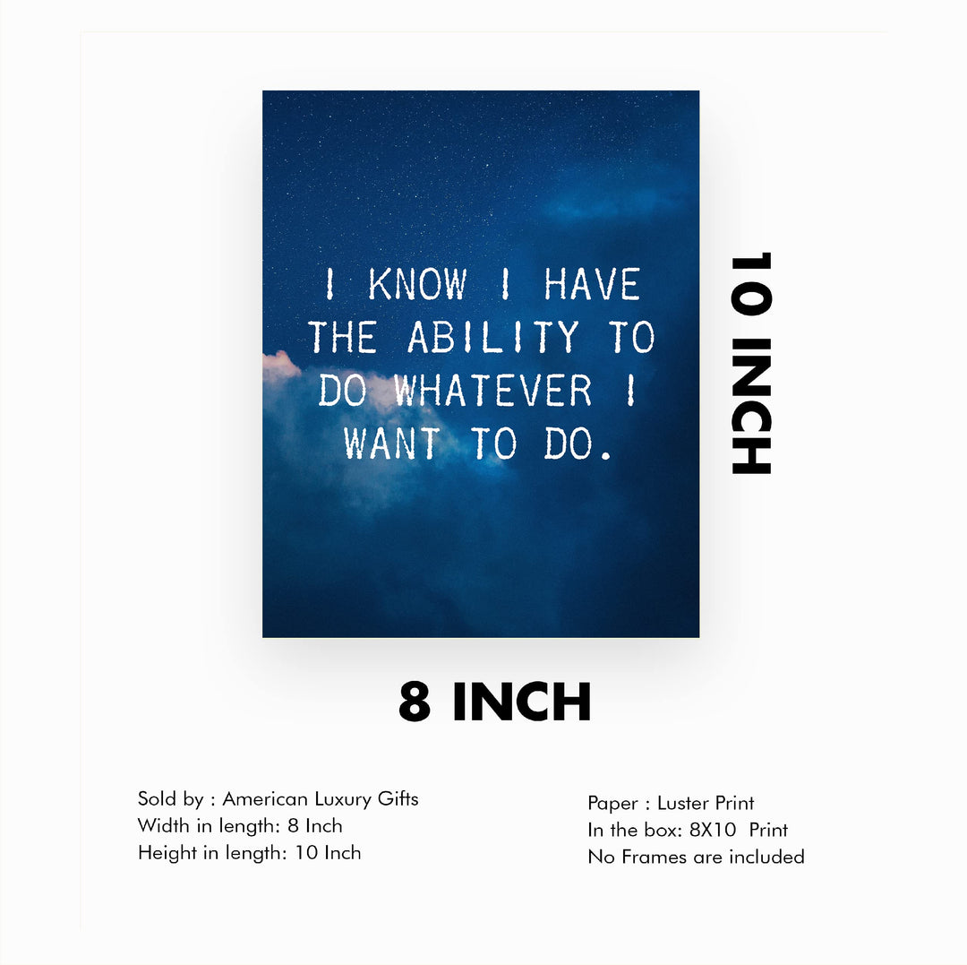 Have Ability To Do What I Want -Motivational Quotes Wall Art -8 x 10" Starry Night Picture Print -Ready to Frame. Inspirational Home-Office-Classroom Decor. Great Gift for Motivation &amp; Inspiration!