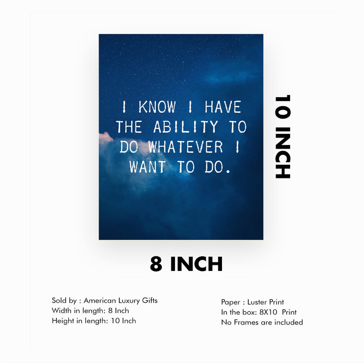 Have Ability To Do What I Want -Motivational Quotes Wall Art -8 x 10" Starry Night Picture Print -Ready to Frame. Inspirational Home-Office-Classroom Decor. Great Gift for Motivation &amp; Inspiration!