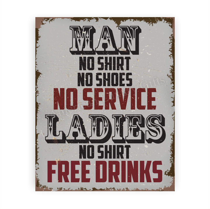 Man, No Shirt No Service-Ladies, No Shirt Free Drinks-Funny Wall Art -8 x 10" Rustic Replica Sign Print-Ready to Frame. Humorous Home-Bar-Shop-Cave Decor. Fun Novelty Gift! Printed on Photo Paper.