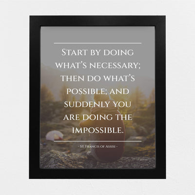 St. Francis of Assisi Quotes-"Start By Doing What's Necessary" Inspirational Wall Art -8x10" Motivational Catholic Print-Ready to Frame. Home-Office-School-Church Decor. Great Religious Gift!