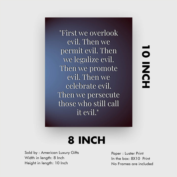 First We Overlook Evil-Then We Permit Evil- 8 x 10" Political Freedom Wall Decor-Ready to Frame. Inspirational Pro-American Poster Print for Home-Office-Garage-Bar-Cave Decor. Great Reminder!