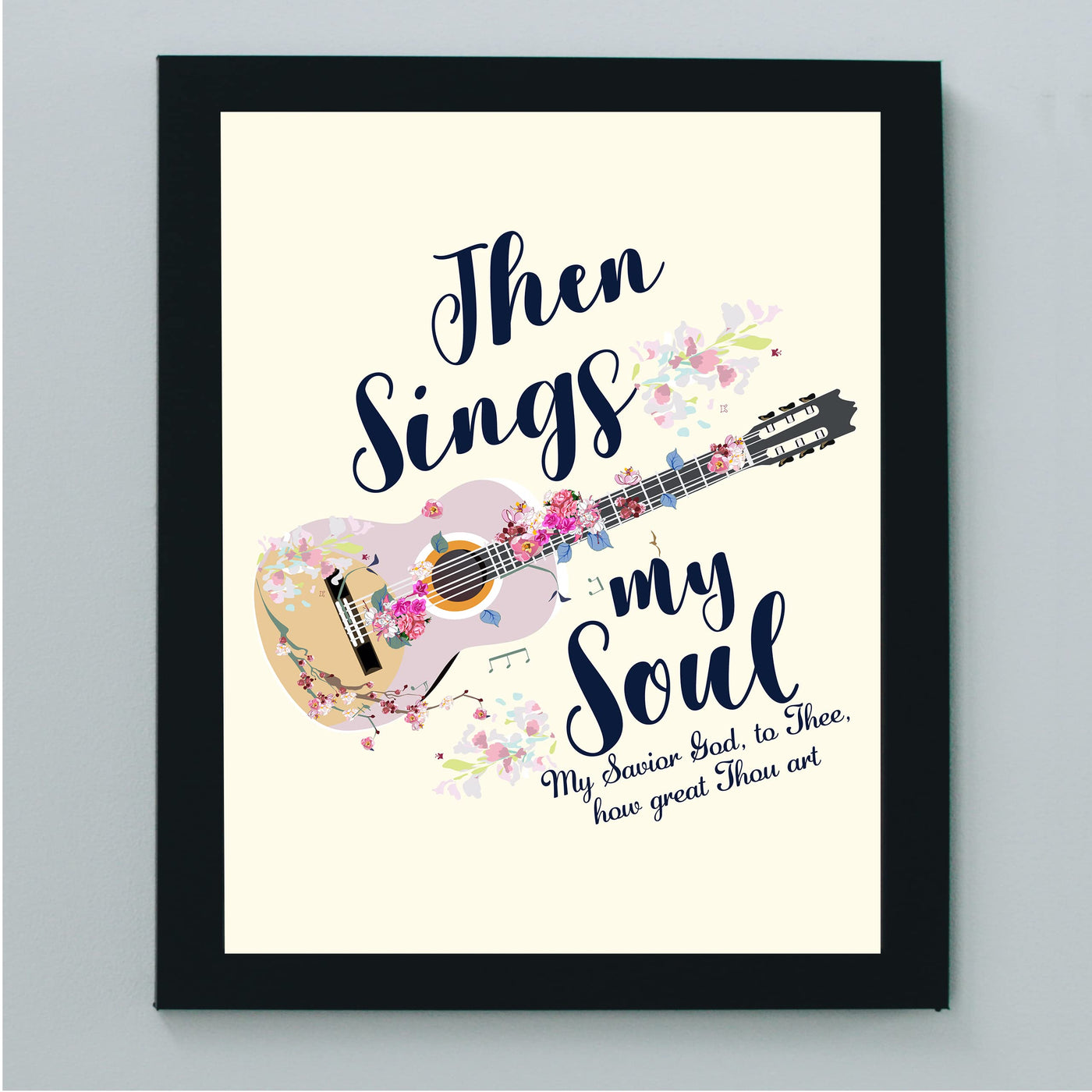 Then Sings My Soul, My Savior God to Thee Song Lyrics Wall Art -8 x 10" Christian Worship Music Print -Ready to Frame. Floral Guitar Print. Inspirational Home-Office-Church Decor & Religious Gifts!