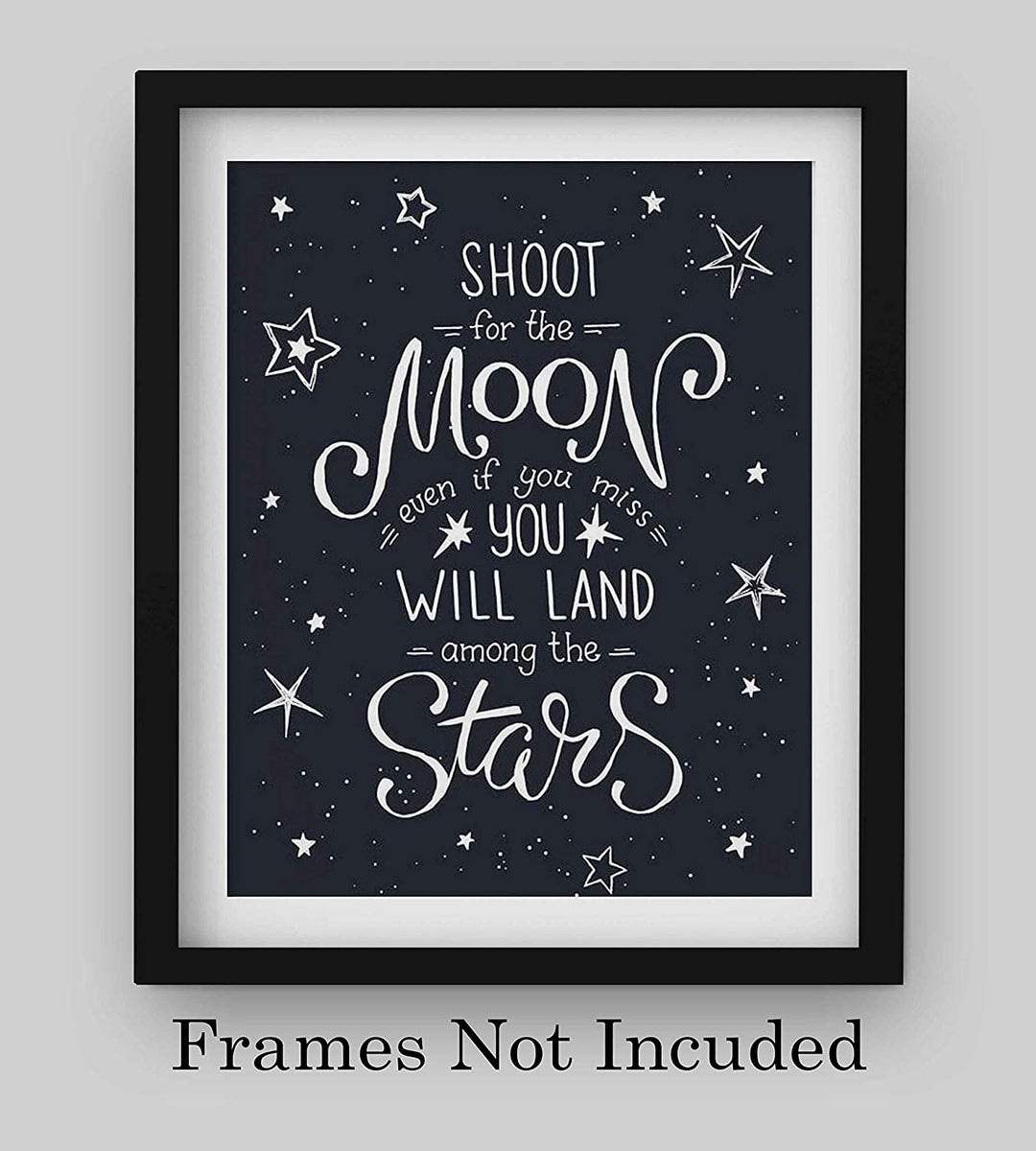 "Shoot for the Moon-You Will Land Among the Stars"-Inspirational Quotes Wall Art-8 x 10"
