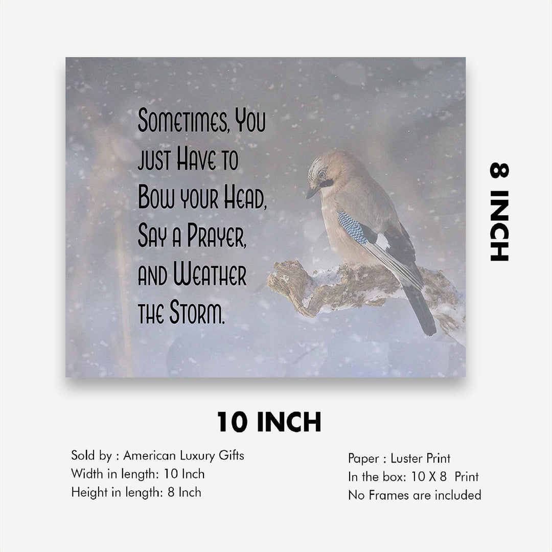 Sometimes You Have To Say a Prayer-Weather the Storm. Spiritual Wall Art-10 x 8- Inspirational Wall Print-Ready to Frame. Home Office-Room D?cor. Perfect Encouraging Christian Wall Decor &amp; Gift.