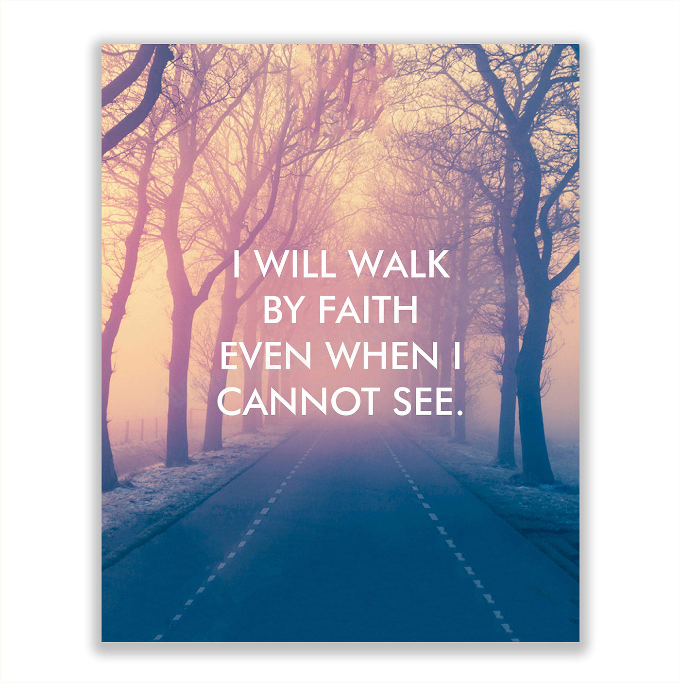 ?I Will Walk By Faith" Inspirational Wall Print-8 x 10" Modern Typographic Design. Spiritual Wall Art-Ready to Frame. Home-Office-Church D?cor. Great Christian Gift! Beautiful Reminder to Have Faith!