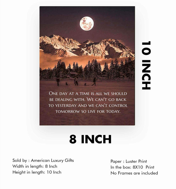 One Day at a Time-Live for Today-Life Quotes Wall Print-8 x 10" Inspirational Wall Art-Ready to Frame. Modern Photo Print w/Moon &amp; Snowy Mountain Landscape. Perfect Home-Office-School Decor.