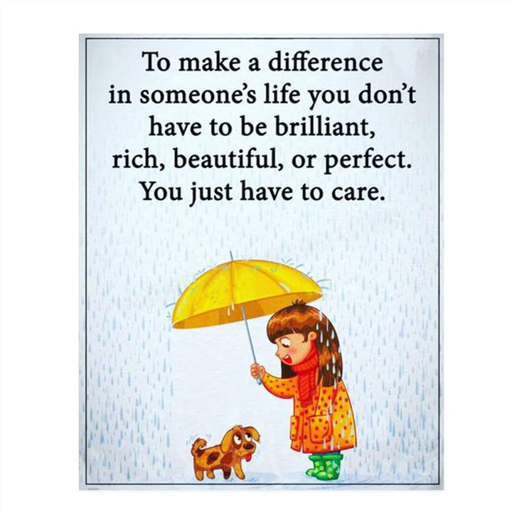 To Make A Difference-You Just Have To Care- Inspirational Wall Sign- 8 x 10 Print Wall Art-Ready to Frame. Nursery Decor, Bathroom Decor &amp; Bedroom Wall Art. Perfect Life Lesson for Everyone!
