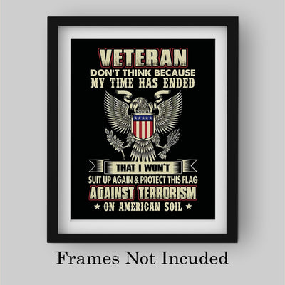 Don't Think I Won't Suit Up Again & Protect This Flag-American Veteran Wall Art -8x10" Patriotic Poster Print-Ready To Frame. Perfect Home-Office-Garage-Bar Decor. Great Gift for Military-Veterans!