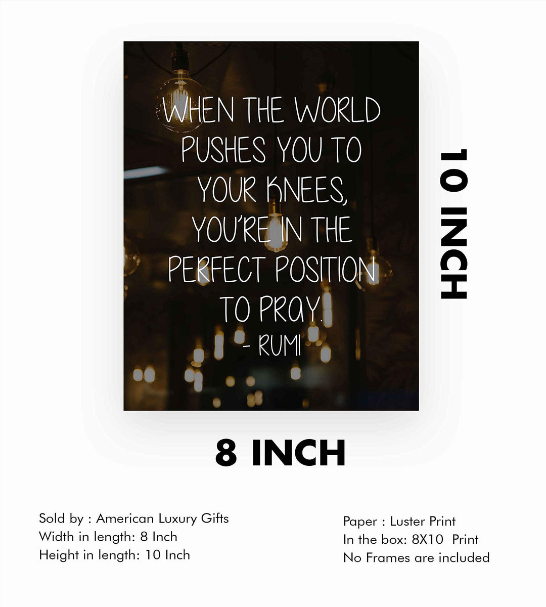 When Pushed to Knees-Perfect Position to Pray-Rumi Inspirational Quotes Wall Art -8 x 10" Modern Typographic Poster Print-Ready to Frame. Home-Office-Dorm-Spiritual Decor. Great Gift of Faith!